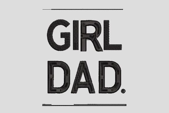 Girl Dad Embroidery Design Review for Merch